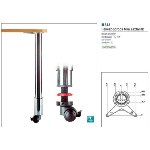 ASZTALLÁB 613 FÉKEZŐGÖRGŐS 655mm ÁTM: 60mm KRÓM 10001506800