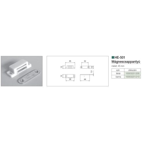 EGYÉB BÚTORZÁR HE-501 MÁGNESCSAPPANTYÚ Furatt: 39mm BARNA 10003201210