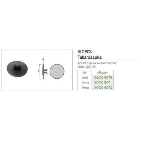 ÖSSZEHÚZÓ CF08 TAKARÓSAPKA ÁTM:30mm FEHÉR 10003310070