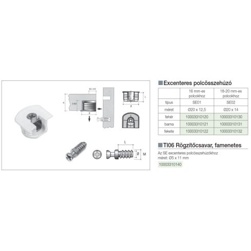 ÖSSZEHÚZÓ SE01 EXCENTERES POLCÖSSZEHÚZÓ 20mm BARNA 10003310121