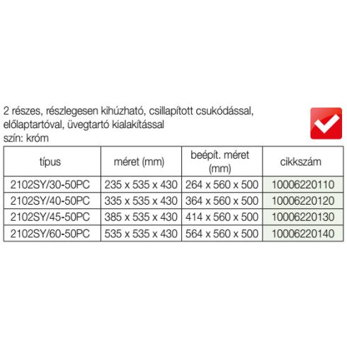 BELSŐ FÉMRÁCS 2102SY/40-50 2 RÉSZES CSILLAPÍTOTT KIHÚZHATÓ POLC 335x535x430mm KRÓM 10006220120