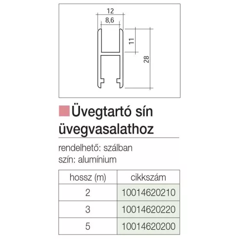 TOLÓAJTÓ ÜVEGHEZ 04 6303 002 012 ÜVEGAJTÓ SÍN 5000mm ALUMÍNIUM 10014620200