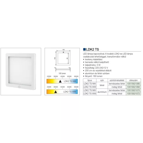 LED VILÁGÍTÁS LDK2 TS WARM WHITE FEHÉR 10015621082