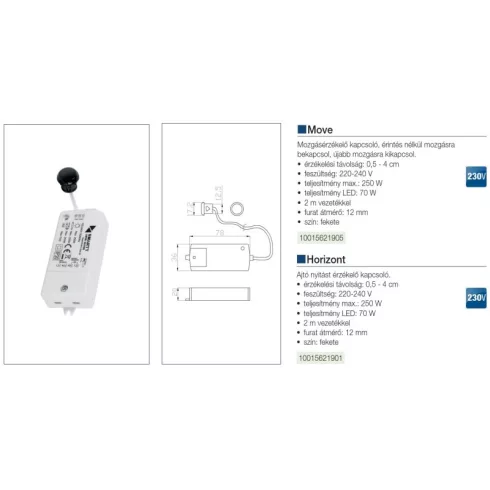 VILÁGÍTÁSTECHNIKAI KIEGÉSZÍTŐ MOVE SZENZOR 10mm FEKETE 10015621905