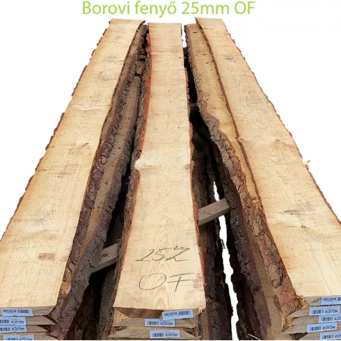 Borovi fenyő fűrészáru 25mm OF szárított