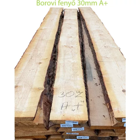 Borovi fenyő fűrészáru 30mm A+ szárított